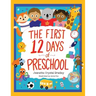The First 12 Days of Preschool: Reading, Singing, and Dancing Can Prepare Kiddos and Parents!