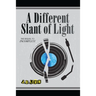 A Different Slant of Light