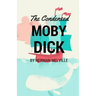 The Condensed Moby Dick: Abridged for the Modern Reader