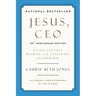 Jesus, CEO (25th Anniversary Edition): Using Ancient Wisdom for Visionary Leadership