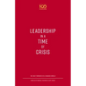Leadership in a Time of Crisis: The Way Forward in a Changed World