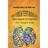 Awesome Riddles For Smart Kids: 200 Greatest Riddles And Brain Stumpers For Smart Kids