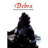 Debra: Reconciling the Irreconcilable