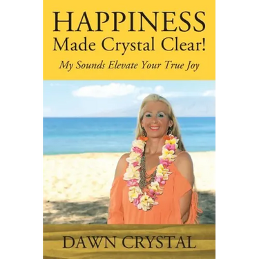 HAPPINESS Made Crystal Clear! My Sounds Elevate Your True Joy