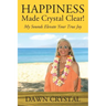 HAPPINESS Made Crystal Clear! My Sounds Elevate Your True Joy
