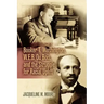 Booker T. Washington, W.E.B. Du Bois, and the Struggle for Racial Uplift