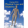 Coping with Physical Loss and Disability: A Workbook