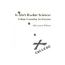 It Ain't Rocket Science: College Counseling for Everyone