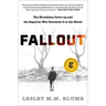 Fallout: The Hiroshima Cover-Up and the Reporter Who Revealed It to the World