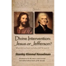 Divine Intervention: Jesus or Jefferson?