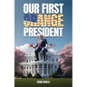 Our First Orange President