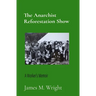 The Anarchist Reforestation Show: A Worker's Memoir