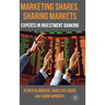 Marketing Shares, Sharing Markets: Experts in Investment Banking