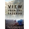 View from the Fazenda: A Tale of the Brazilian Heartlands