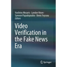 Video Verification in the Fake News Era