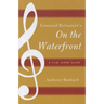 Leonard Bernstein's On the Waterfront: A Film Score Guide