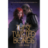 These Twisted Bonds