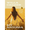 My Ántonia (Warbler Classics Annotated Edition)