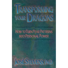 Transforming Your Dragons: How to Turn Fear Patterns Into Personal Power