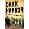 Dark Harbor: The War for the New York Waterfront