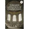 Towards a Politics of Communion: Catholic Social Teaching in Dark Times