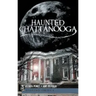 Haunted Chattanooga
