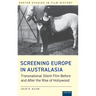Screening Europe in Australasia: Transnational Silent Film Before and After the Rise of Hollywood