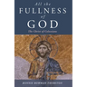 All the Fullness of God: The Christ of Colossians