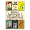 W.E. Fairbairn's Complete Compendium of Lethal, Unarmed, Hand-to-Hand Combat Methods and Fighting