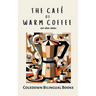 The Café of Warm Coffee and Other Stories
