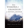 From Visions of Grandeur - To Depths of Despair