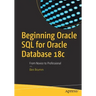 Beginning Oracle SQL for Oracle Database 18c: From Novice to Professional
