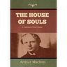 The House of Souls