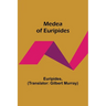 Medea of Euripides