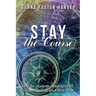 Stay the Course