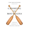 Canoeing the Mountains: Christian Leadership in Uncharted Territory