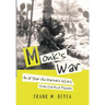 Monk's War: An 18 Year Old Marine's Story from the Rice Paddies