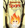 Spencer the Spark: Not All Wildfires Are Bad!