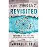 The Zodiac Revisited: Analysis and Fact-Based Speculation