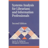 Systems Analysis for Librarians and Information Professionals: Second Edition