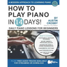 How to Play Piano in 14 Days: Daily Piano Lessons for Beginners