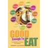 Good Enough To Eat: A Collection of Poems for Children