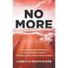 No More: A Mother & Daughters Biography from both sides of addiction: the addict and the affected family member