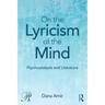 On the Lyricism of the Mind: Psychoanalysis and Literature