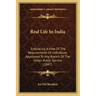 Real Life In India: Embracing A View Of The Requirements Of Individuals Appointed To Any Branch Of The Indian Public Service (1847)