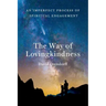 The Way of Lovingkindness: An Imperfect Process of Spiritual Engagement