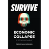 Survive-The Economic Collapse