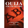 Ouija: For the Record