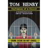 Tom Henry: Confession of a Killer
