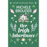 Her Irish Inheritance (Escape to Ireland, Book 3)